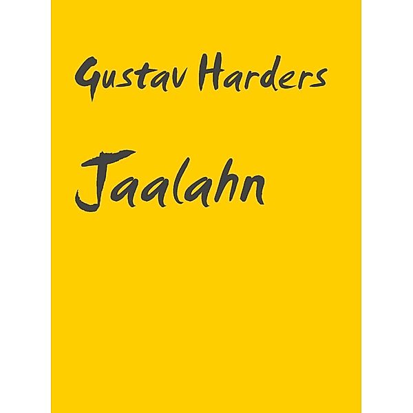 Jaalahn, Gustav Harders