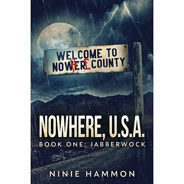 Jabberwock (Nowhere USA, #1) / Nowhere USA, Ninie Hammon