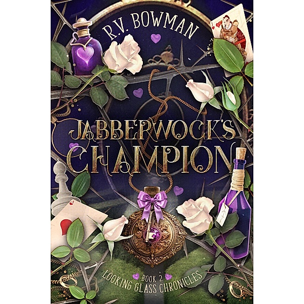 Jabberwock's Champion (Looking Glass Chronicles, #2) / Looking Glass Chronicles, R. V. Bowman