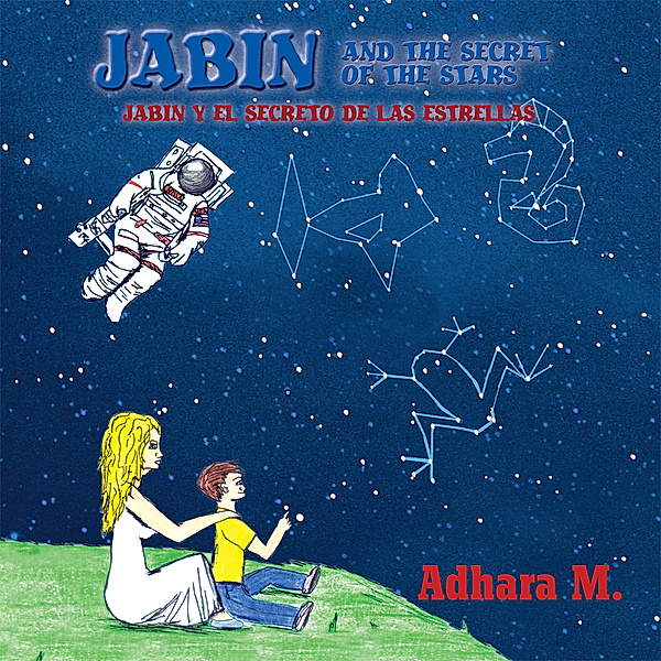 Jabin and the Secret of the Stars/ Jabin Y El Secreto De Las Estrellas, Adhara Martinez