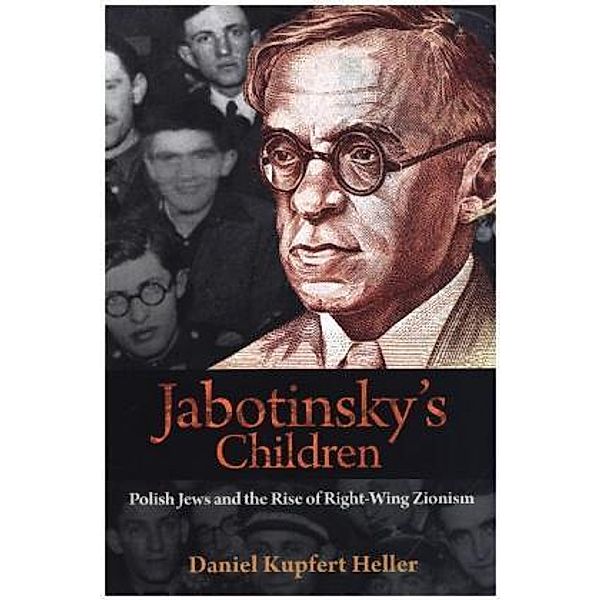 Jabotinsky`s Children, Daniel Kupfert Heller