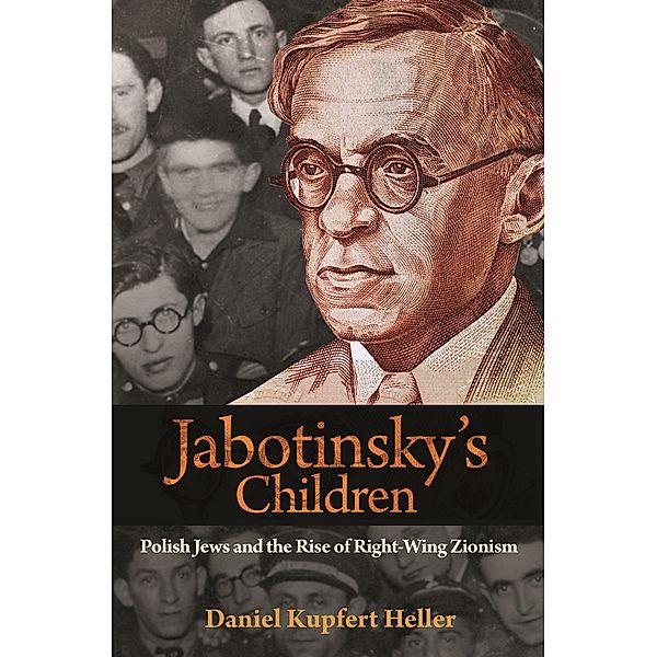 Jabotinsky's Children, Daniel Kupfert Heller