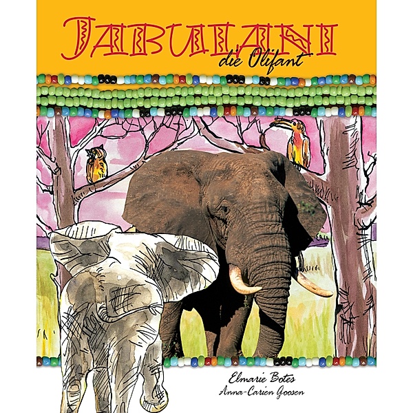 Jabulani die olifant / LAPA Uitgewers, Elmarie Botes