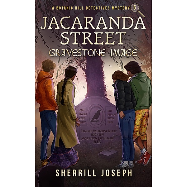 Jacaranda Street: Gravestone Image (The Botanic Hill Detectives Mysteries, #5) / The Botanic Hill Detectives Mysteries, Sherrill Joseph