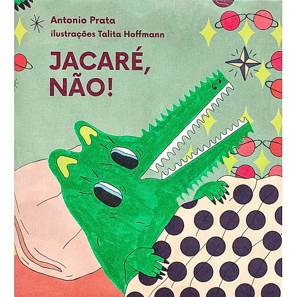 Jacaré, não!, Antonio Prata