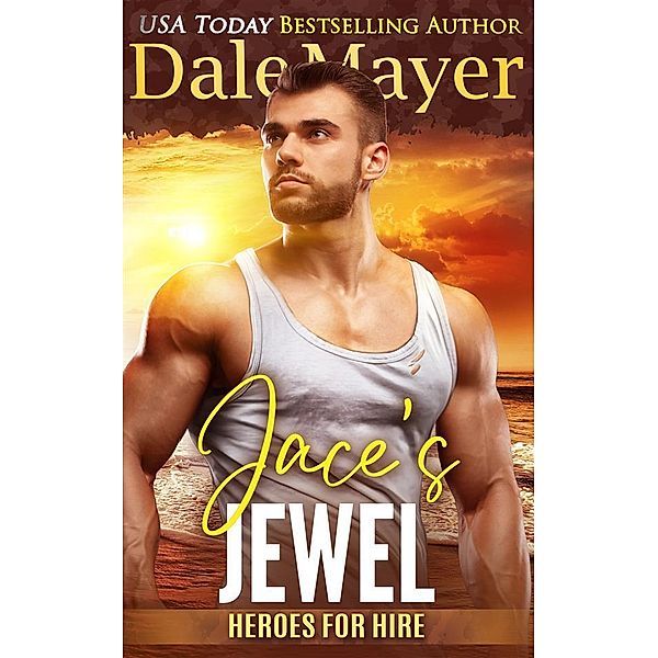 Jace's Jewel / Heroes for Hire Bd.12, Dale Mayer