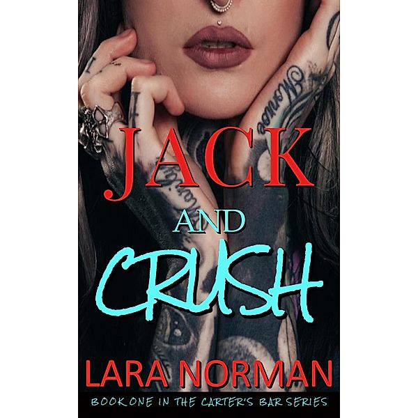 Jack And Crush (Carter's Bar, Book One), Lara Norman