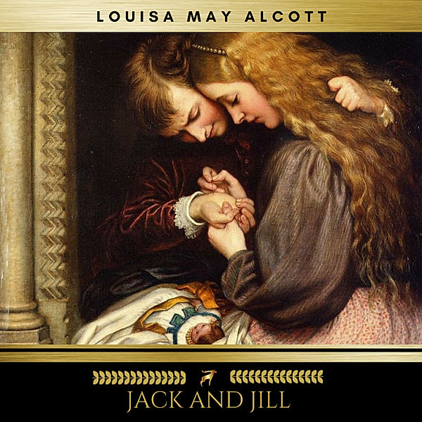 Jack and Jill, Louisa May Alcott