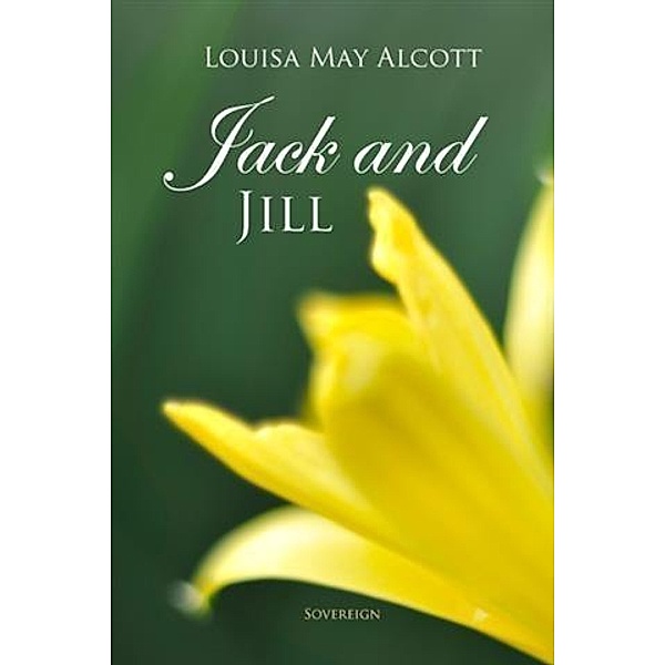 Jack and Jill, Louisa May Alcott