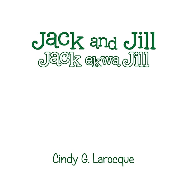 Jack and Jill, Cindy G. Larocque