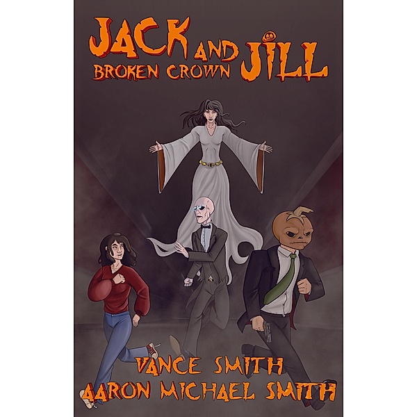Jack and Jill: Broken Crown, Vance Smith, Aaron Michael Smith