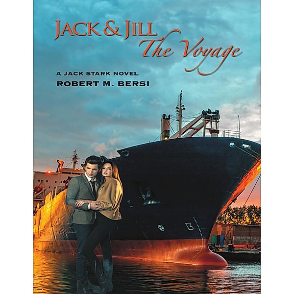 Jack and Jill: The Voyage, Robert M. Bersi