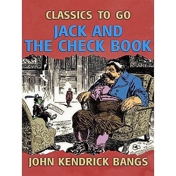 Jack and the Check Book, John Kendrick Bangs