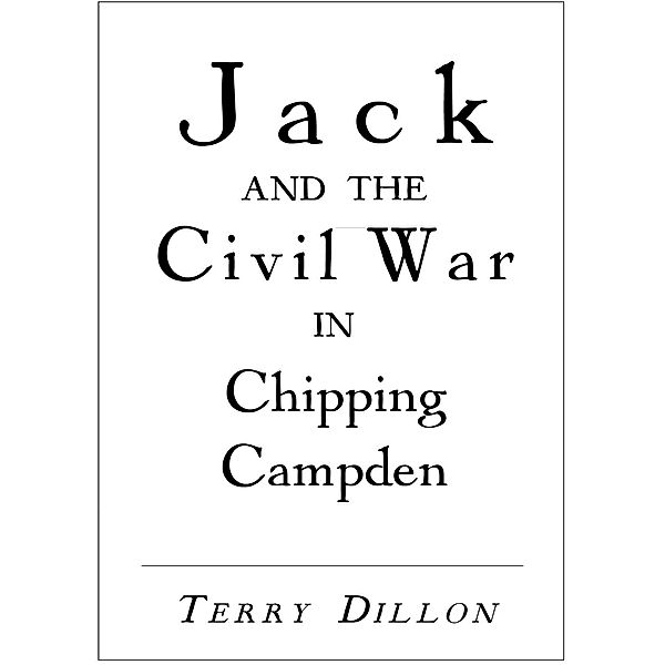 Jack And The Civil War In Chipping Campden, Terry Dillon