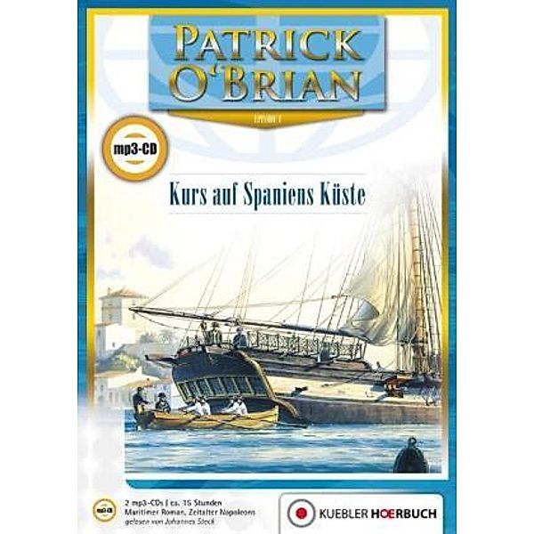 Jack Aubrey - 1 - Kurs auf Spaniens Küste, Patrick O'Brian