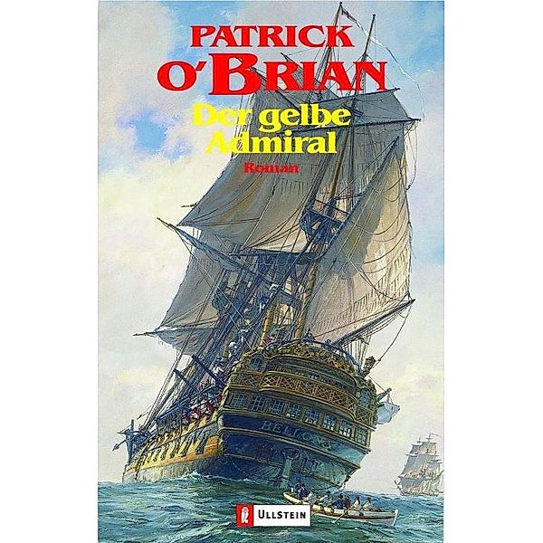 Jack Aubrey Band 18: Der gelbe Admiral, Patrick O'Brian