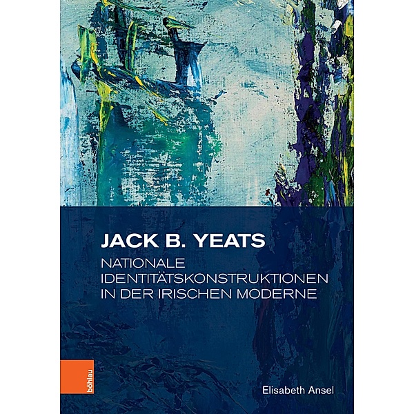 Jack B. Yeats / Studien zur Kunst, Elisabeth Ansel