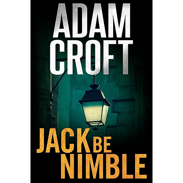 Jack Be Nimble (Knight & Culverhouse, #3) / Knight & Culverhouse, Adam Croft