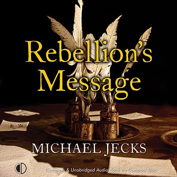 Jack Blackjack #01 - 1 - Rebellion's Message, Michael Jecks