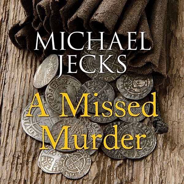 Jack Blackjack #03 - 3 - A Missed Murder, Michael Jecks