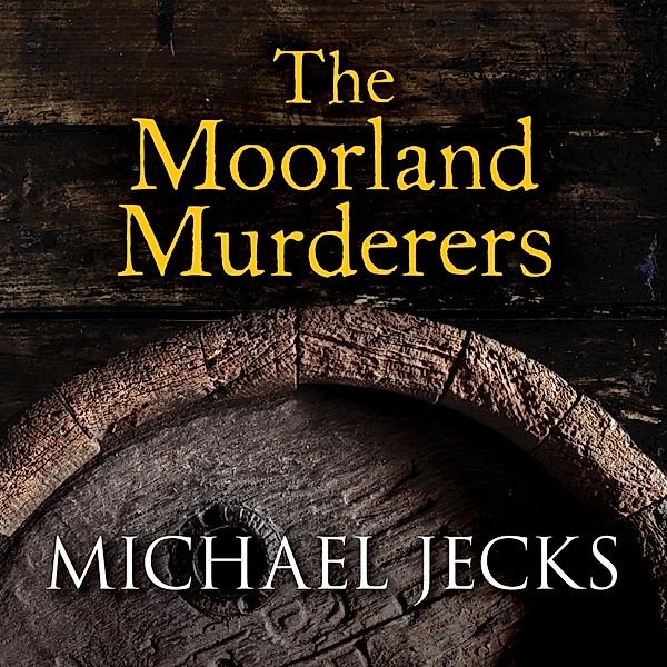 Jack Blackjack - 6 - The Moorland Murderers, Michael Jecks