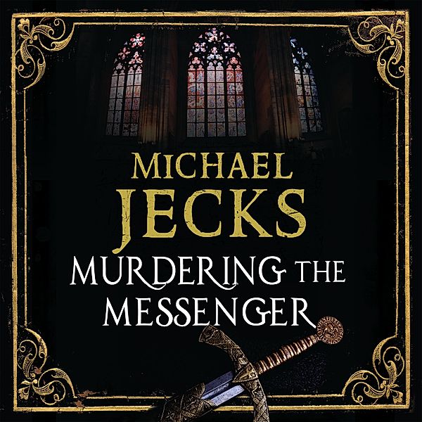 Jack Blackjack - 8 - Murdering the Messenger, Michael Jecks