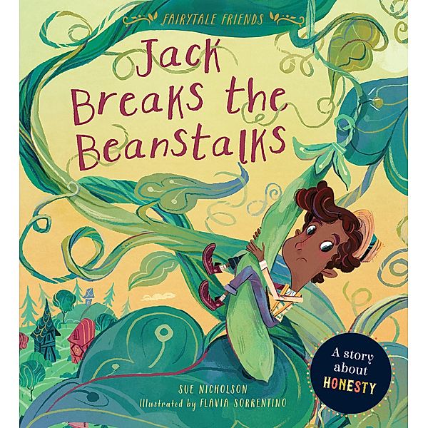 Jack Breaks the Beanstalks / Fairytale Friends, Sue Nicholson