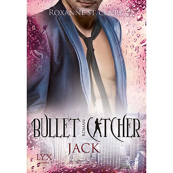 Jack / Bullet Catcher Bd.6, Roxanne St. Claire