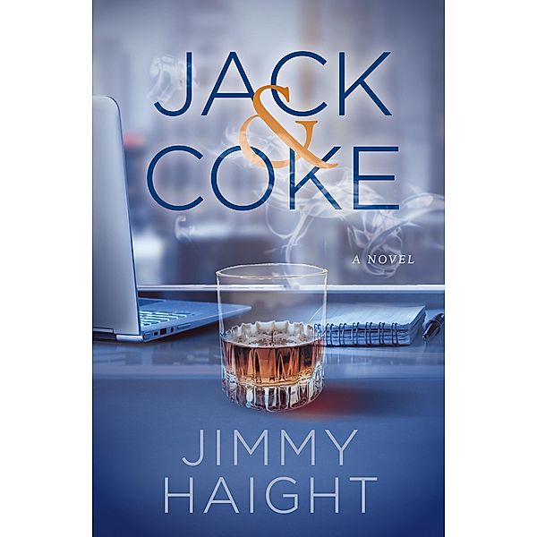 Jack & Coke / Morgan James Fiction, Jimmy Haight