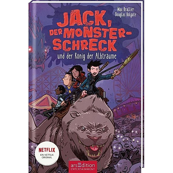 Jack, der Monsterschreck, und der König der Albträume / Jack, der Monsterschreck Bd.3, Max Brallier