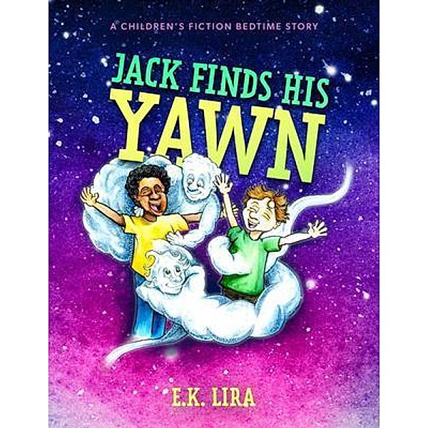 Jack Finds His Yawn / Evelyn Kabalira, E. K. Lira