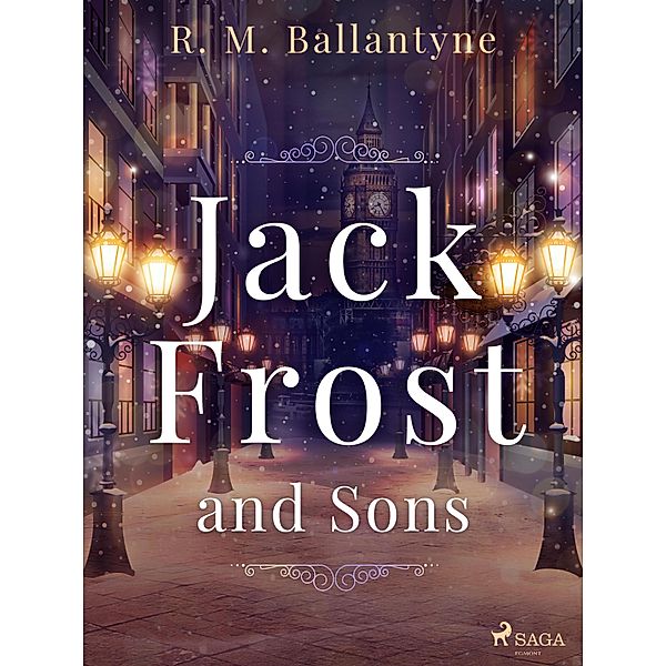 Jack Frost and Sons, R. M. Ballantyne