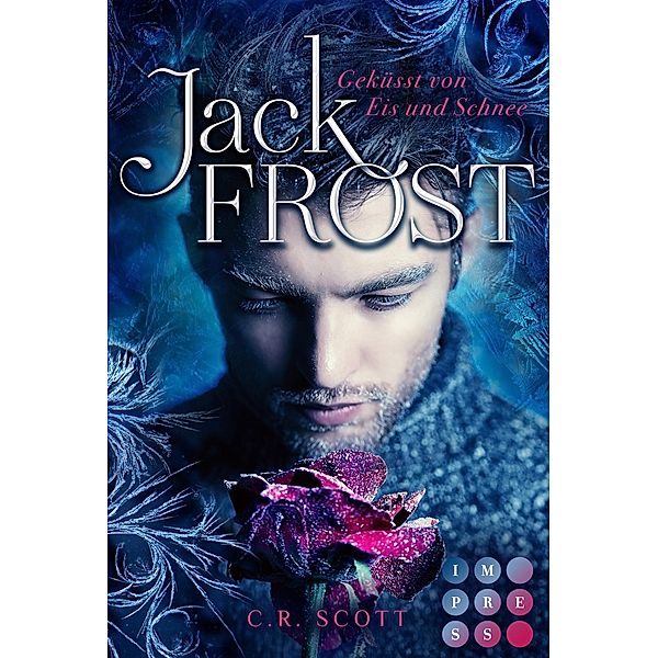 Jack Frost. Geküsst von Eis und Schnee, C. R. Scott