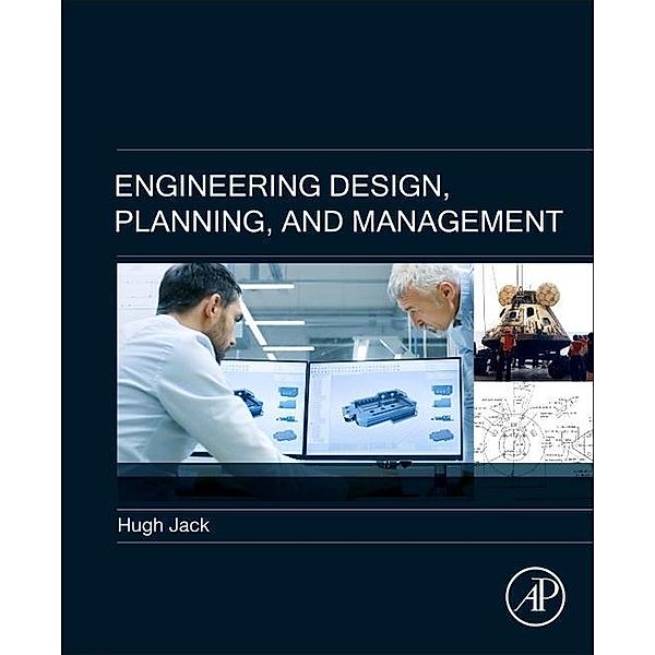 Jack, H: Engineering Design, Planning, And Management, Hugh Jack