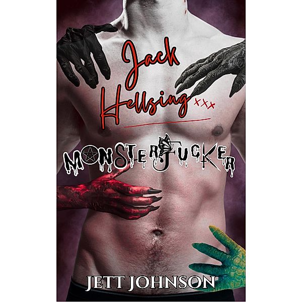 Jack Hellsing: Monsterf*cker / Jack Hellsing: Monsterf*cker, Jett Johnson