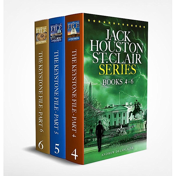 Jack Houston St. Clair Series (Books 4-6) / A Jack Houston St. Clair Thriller, Andrew Delaplaine