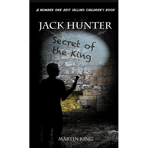 Jack Hunter Secret of the King / Martin King, Martin King