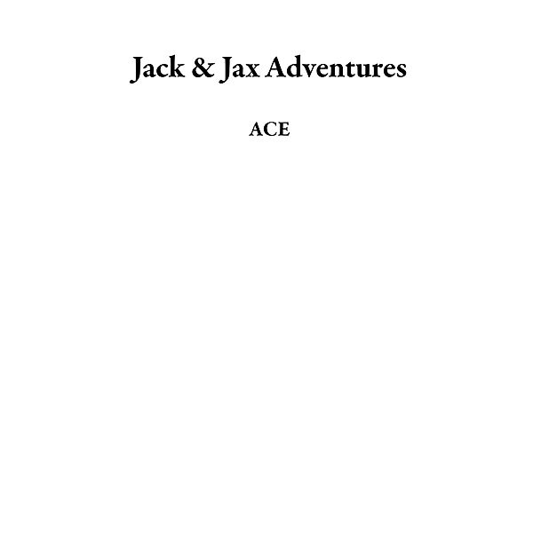 Jack & Jax Adventures, Ace