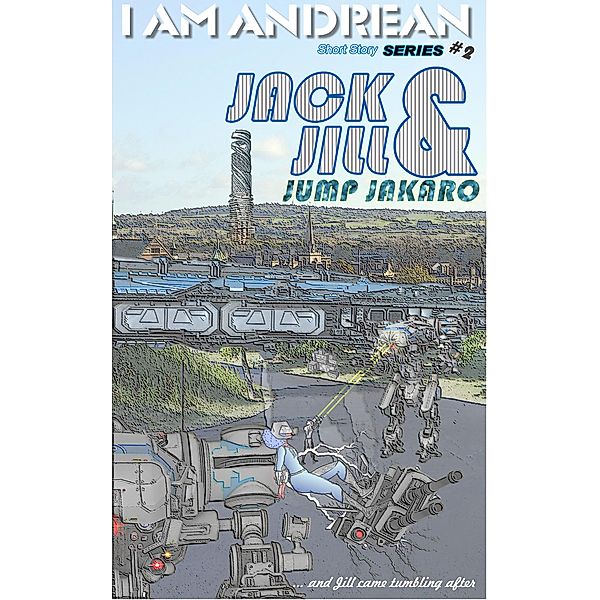 Jack & Jill Jump Jakaro (I AM Andrean, #4) / I AM Andrean, Jerri O'Powell