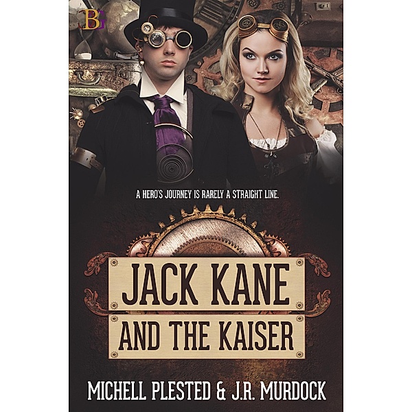 Jack Kane and the Kaiser / Jack Kane, J. R. Murdock, Michell Plested