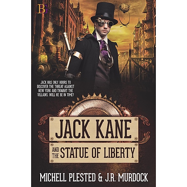 Jack Kane and the Statue Of Liberty / Jack Kane, J. R. Murdock, Michell Plested
