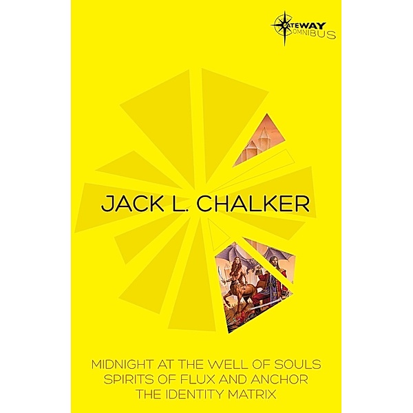 Jack L. Chalker SF Gateway Omnibus, Jack L. Chalker