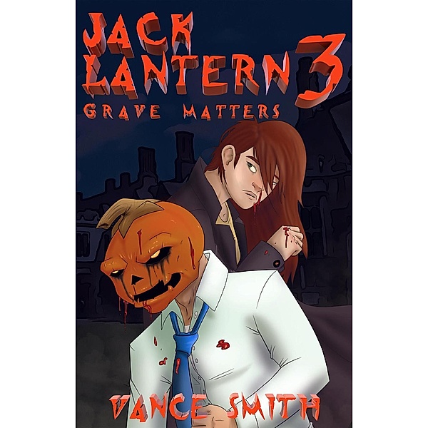 Jack Lantern 3: Grave Matters, Vance Smith