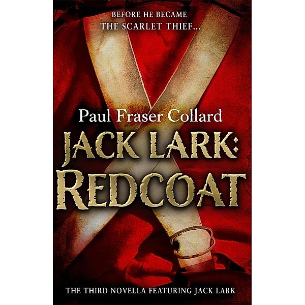 Jack Lark: Redcoat (A Jack Lark Short Story), Paul Fraser Collard