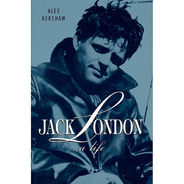 Jack London, Alex Kershaw