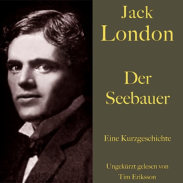 Jack London: Der Seebauer, Jack London