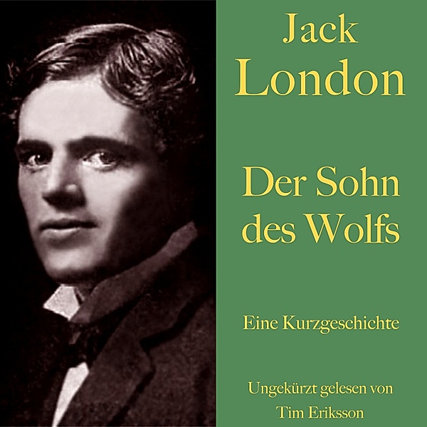 Jack London: Der Sohn des Wolfs, Jack London