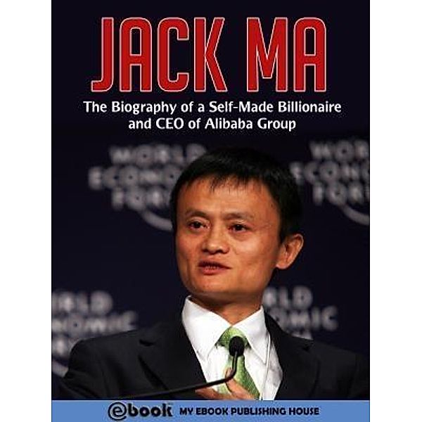 Jack Ma / SC Active Business Development SRL, Publishing House My Ebook