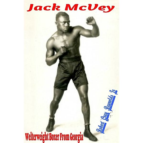 Jack McVey Welterweight Boxer From Georgia, Robert Grey, Jr Reynolds
