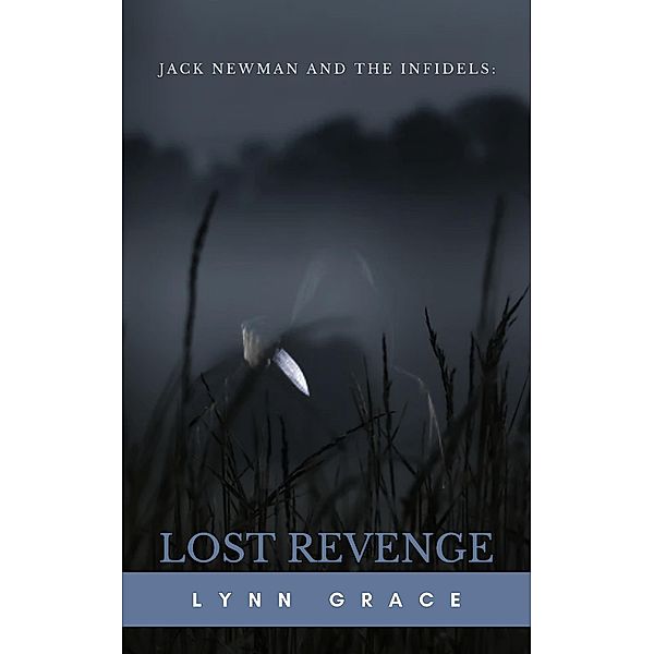 Jack Newman And The Infidels: Lost Revenge, Lynn Grace